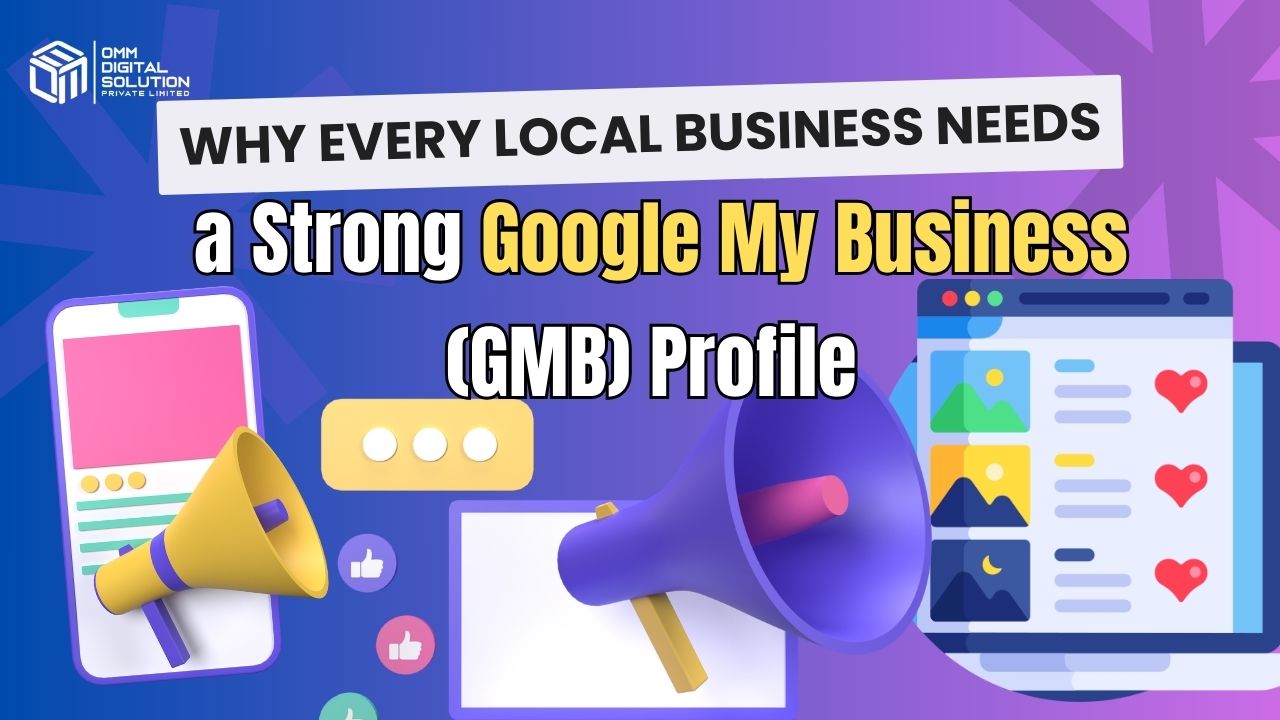 Why Every Local Business Needs a Strong Google My Business GMB Profile 1