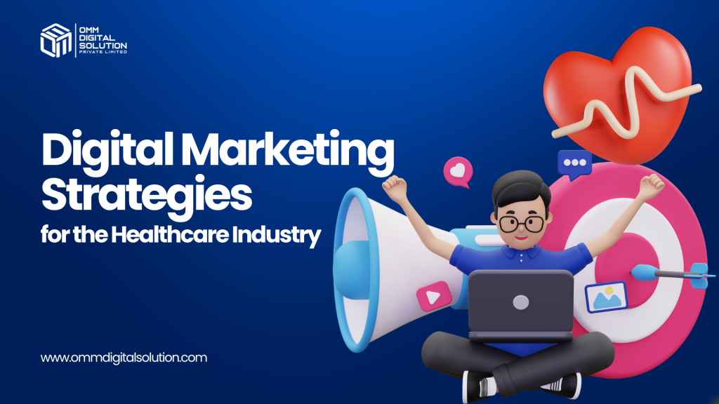 Digital Marketing Strategies for the Healthcare Industry