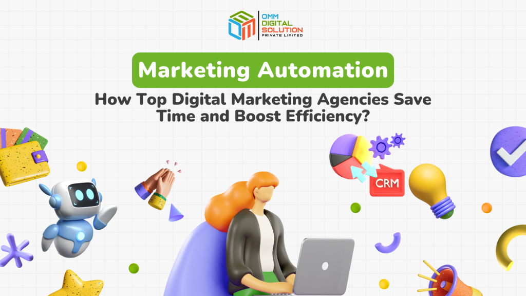 Marketing Automation_ How Top Digital Marketing Agencies in Kolkata Save Time and Boost Efficiency