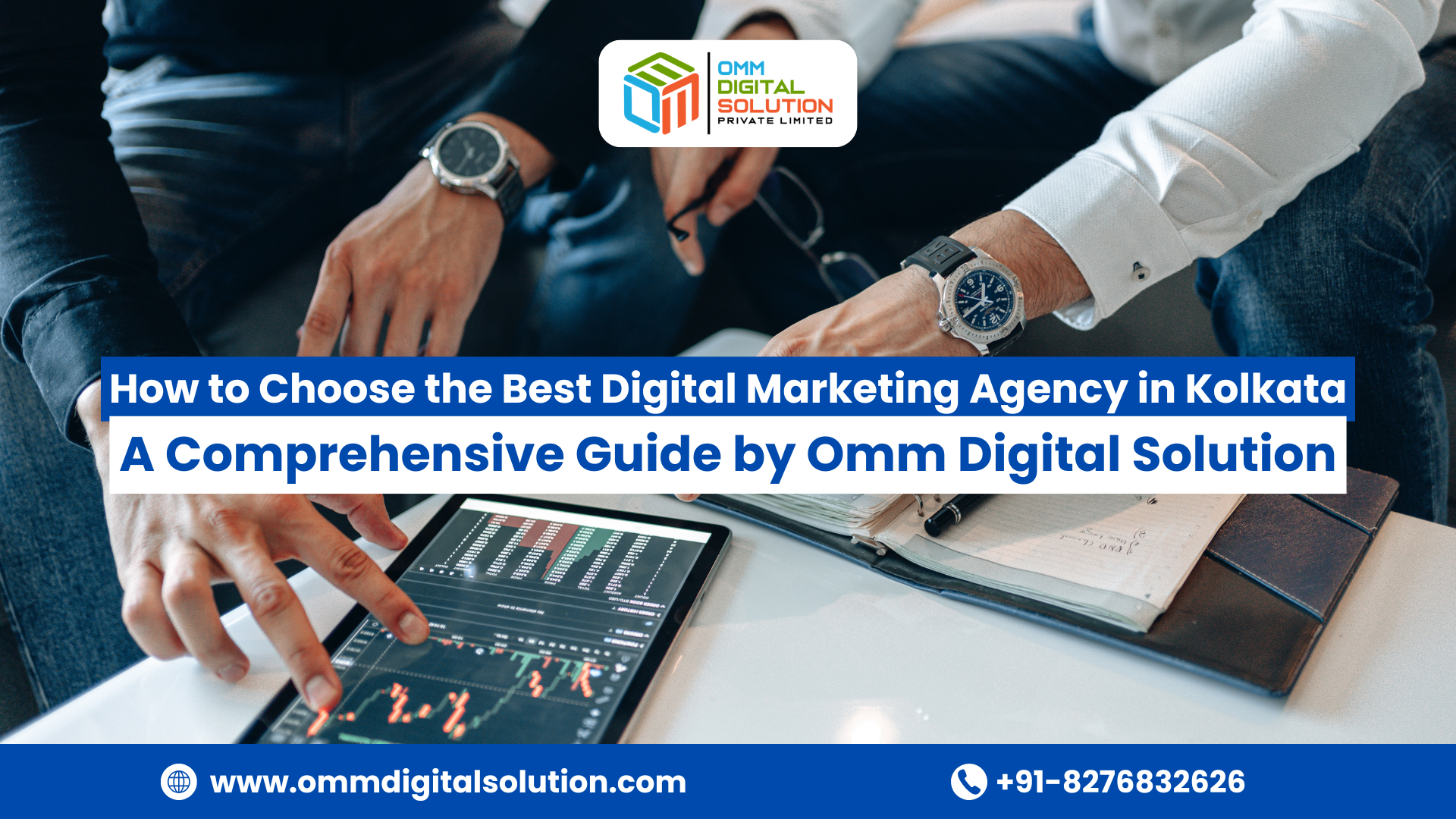 How to Choose the Best Digital Marketing Agency in Kolkata A Comprehensive Guide by Omm Digital Solution